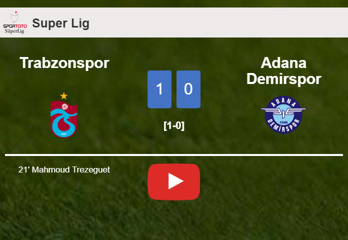 Trabzonspor overcomes Adana Demirspor 1-0 with a goal scored by M. Trezeguet. HIGHLIGHTS