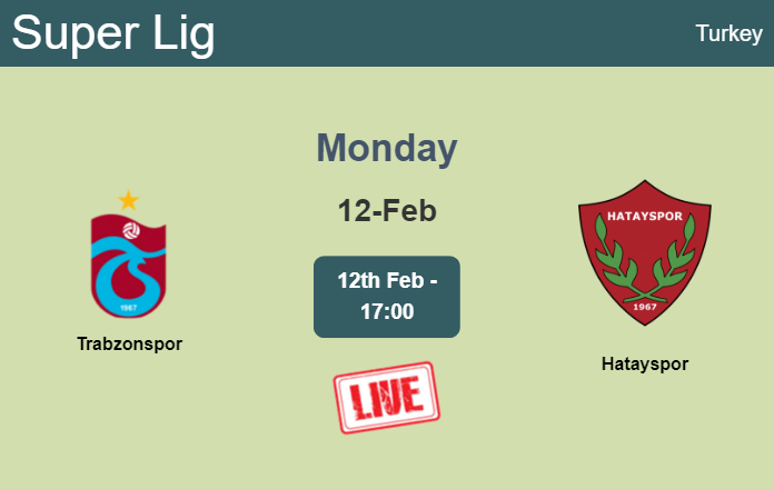 How to watch Trabzonspor vs. Hatayspor on live stream and at what time
