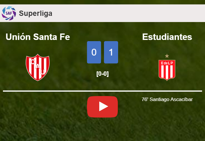 Estudiantes overcomes Unión Santa Fe 1-0 with a goal scored by S. Ascacíbar. HIGHLIGHTS