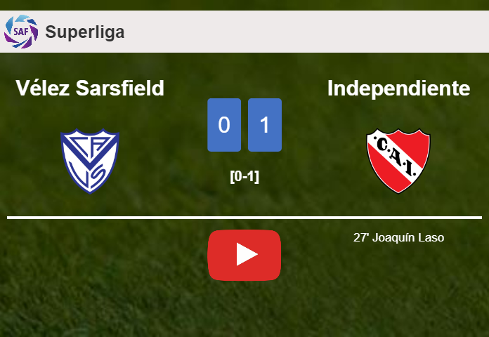 Independiente tops Vélez Sarsfield 1-0 with a goal scored by J. Laso. HIGHLIGHTS