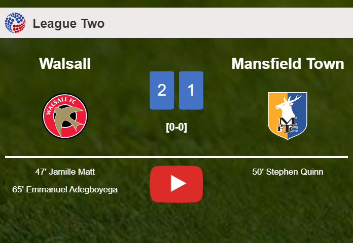 Walsall overcomes Mansfield Town 2-1. HIGHLIGHTS