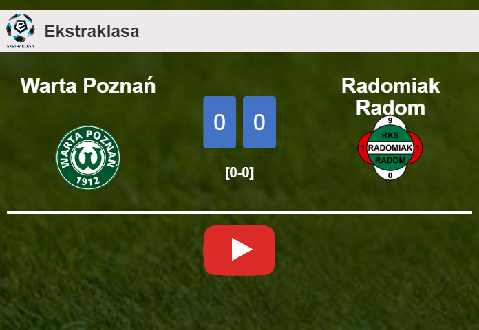 Warta Poznań draws 0-0 with Radomiak Radom on Monday. HIGHLIGHTS