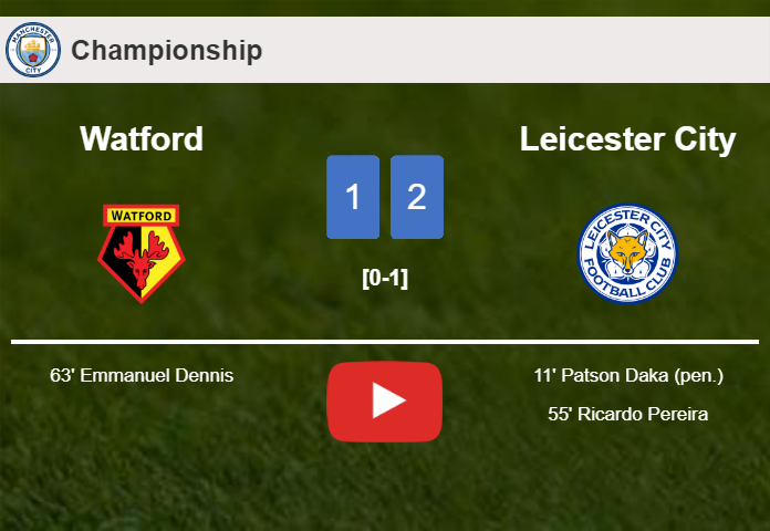Leicester City conquers Watford 2-1. HIGHLIGHTS