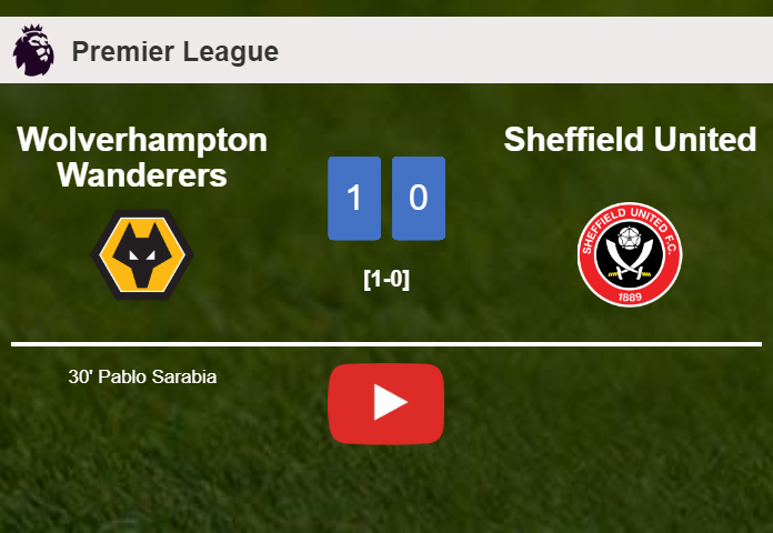 Wolverhampton Wanderers defeats Sheffield United 1-0 with a goal scored by P. Sarabia. HIGHLIGHTS