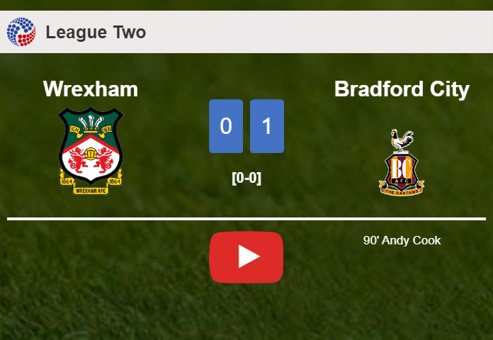 Bradford City defeats Wrexham 1-0 with a late goal scored by A. Cook. HIGHLIGHTS