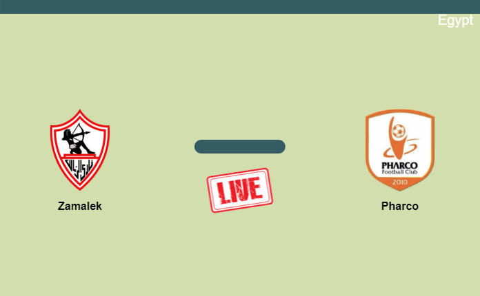 How to watch Zamalek vs. Pharco on live stream and at what time