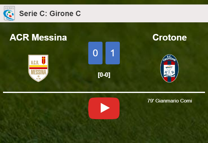 Crotone defeats ACR Messina 1-0 with a goal scored by G. Comi. HIGHLIGHTS