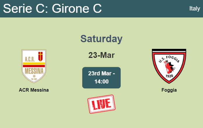 How to watch ACR Messina vs. Foggia on live stream and at what time