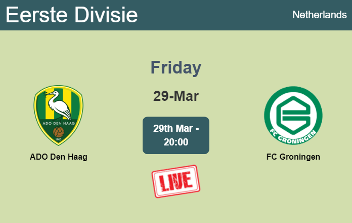 How to watch ADO Den Haag vs. FC Groningen on live stream and at what time