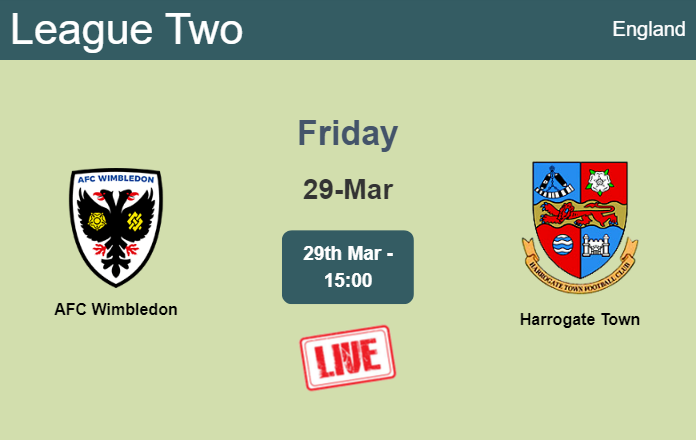 How to watch AFC Wimbledon vs. Harrogate Town on live stream and at what time