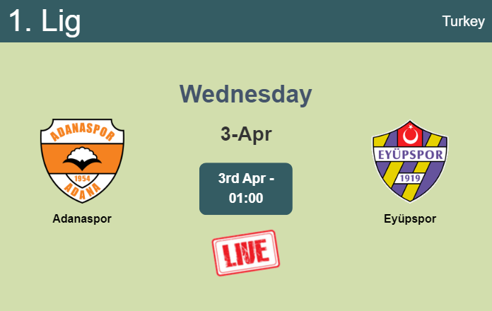 How to watch Adanaspor vs. Eyüpspor on live stream and at what time