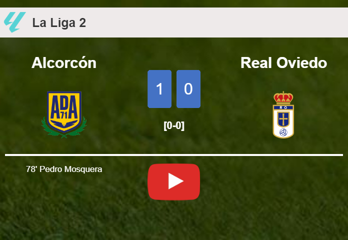 Alcorcón conquers Real Oviedo 1-0 with a goal scored by P. Mosquera. HIGHLIGHTS