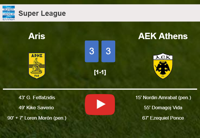 Aris and AEK Athens draws a frantic match 3-3 on Sunday. HIGHLIGHTS