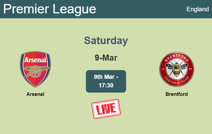 How to watch Arsenal vs. Brentford on live stream and at what time