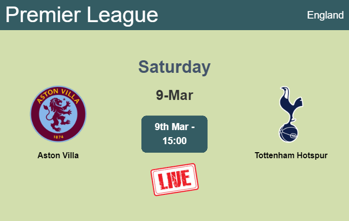 How to watch Aston Villa vs. Tottenham Hotspur on live stream and at what time