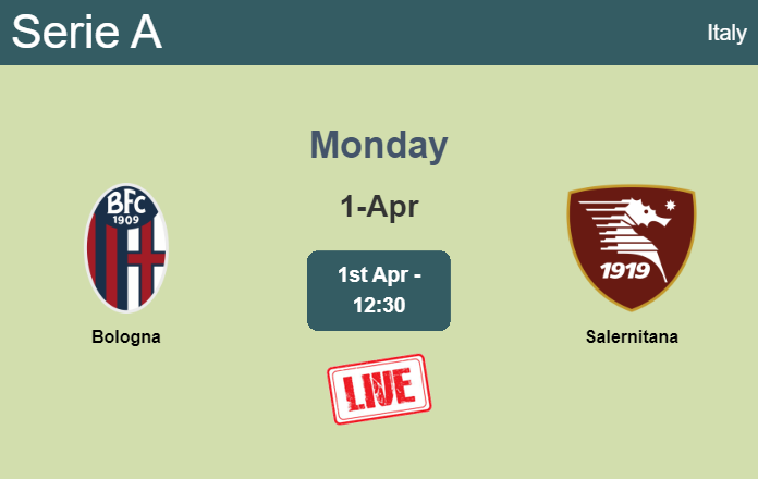 How to watch Bologna vs. Salernitana on live stream and at what time