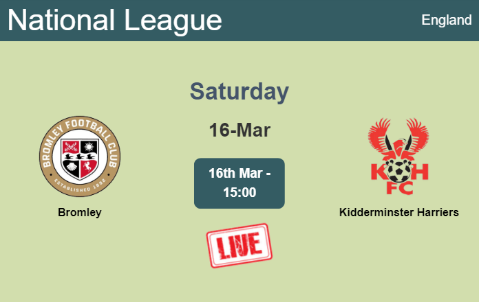 How to watch Bromley vs. Kidderminster Harriers on live stream and at what time