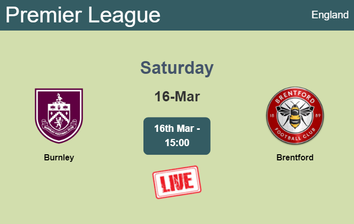 How to watch Burnley vs. Brentford on live stream and at what time