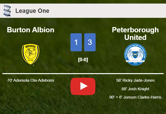Peterborough United prevails over Burton Albion 3-1. HIGHLIGHTS