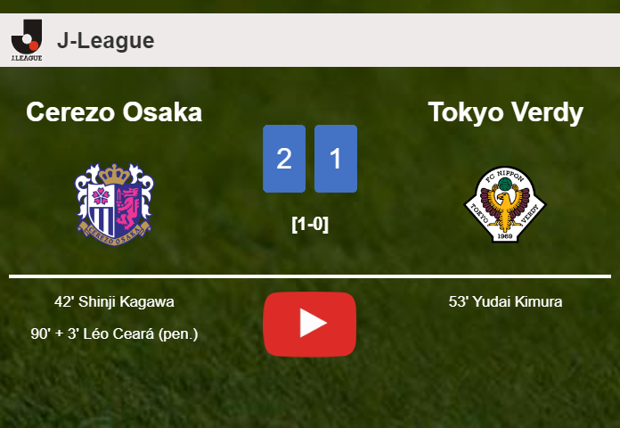 Cerezo Osaka steals a 2-1 win against Tokyo Verdy. HIGHLIGHTS
