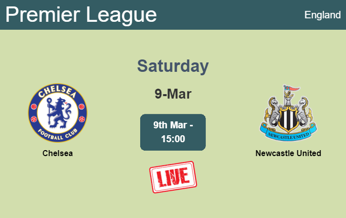 How to watch Chelsea vs. Newcastle United on live stream and at what time