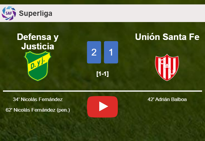Defensa y Justicia defeats Unión Santa Fe 2-1 with N. Fernández scoring 2 goals. HIGHLIGHTS