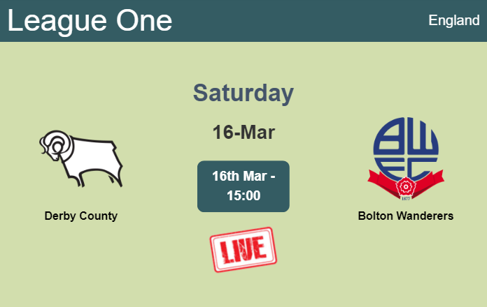 How to watch Derby County vs. Bolton Wanderers on live stream and at what time