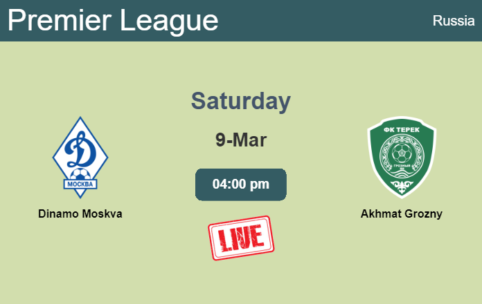 How to watch Dinamo Moskva vs. Akhmat Grozny on live stream and at what time