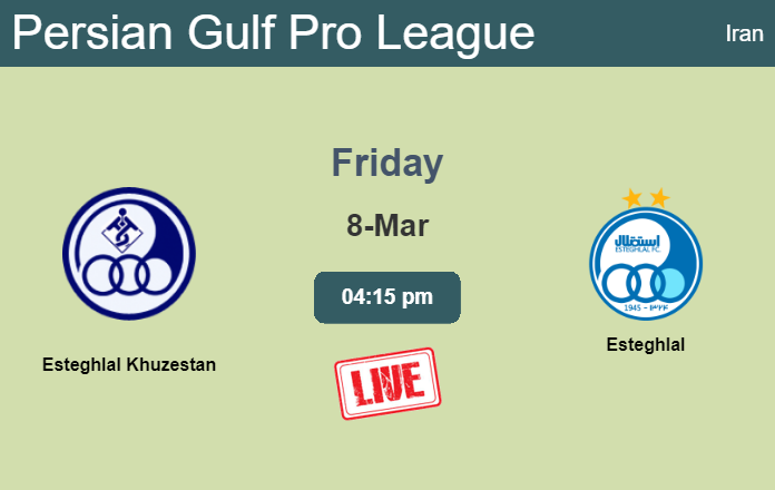 How to watch Esteghlal Khuzestan vs. Esteghlal on live stream and at what time