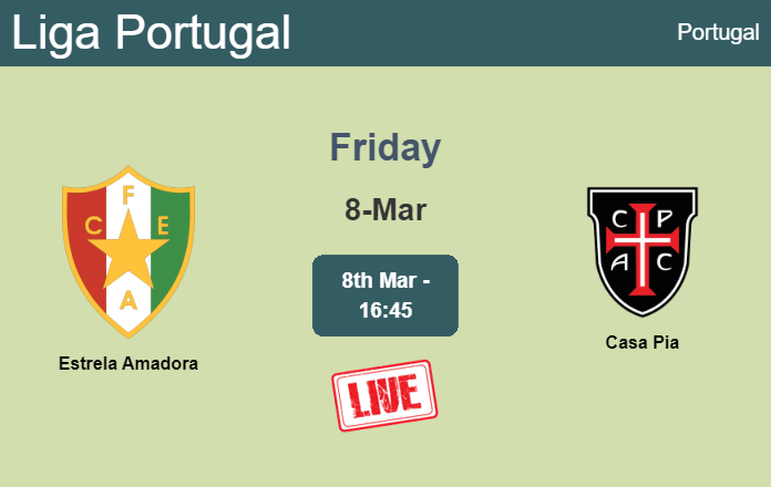 How to watch Estrela Amadora vs. Casa Pia on live stream and at what time