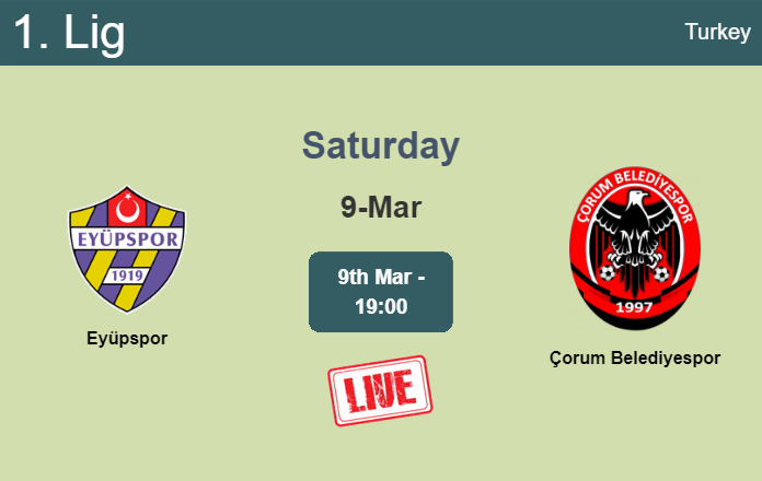 How to watch Eyüpspor vs. Çorum Belediyespor on live stream and at what time