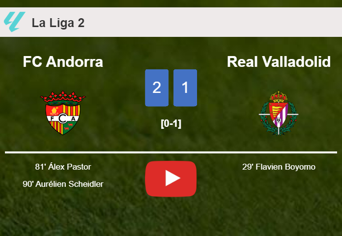 FC Andorra recovers a 0-1 deficit to beat Real Valladolid 2-1. HIGHLIGHTS