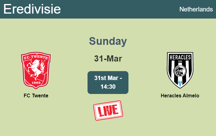 How to watch FC Twente vs. Heracles Almelo on live stream and at what time