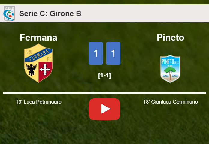 Fermana and Pineto draw 1-1 on Sunday. HIGHLIGHTS