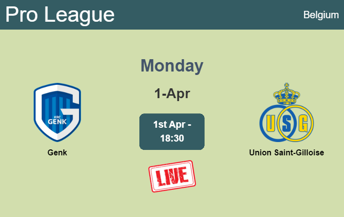 How to watch Genk vs. Union Saint-Gilloise on live stream and at what time