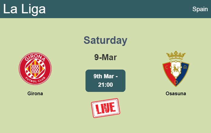 How to watch Girona vs. Osasuna on live stream and at what time