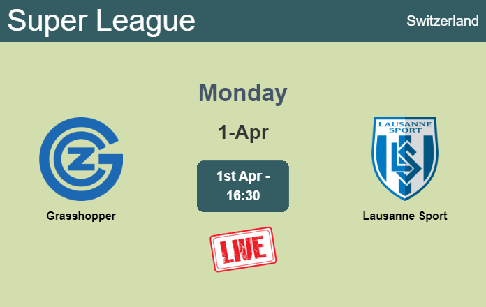 How to watch Grasshopper vs. Lausanne Sport on live stream and at what time