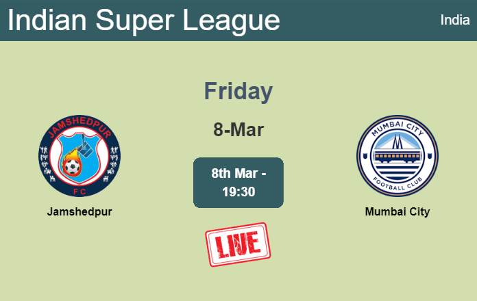 How to watch Jamshedpur vs. Mumbai City on live stream and at what time