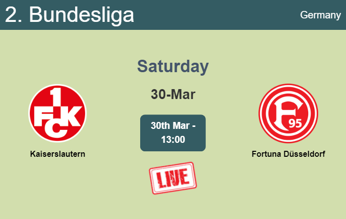 How to watch Kaiserslautern vs. Fortuna Düsseldorf on live stream and at what time