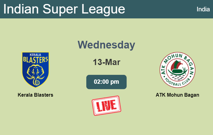 How to watch Kerala Blasters vs. ATK Mohun Bagan on live stream and at what time