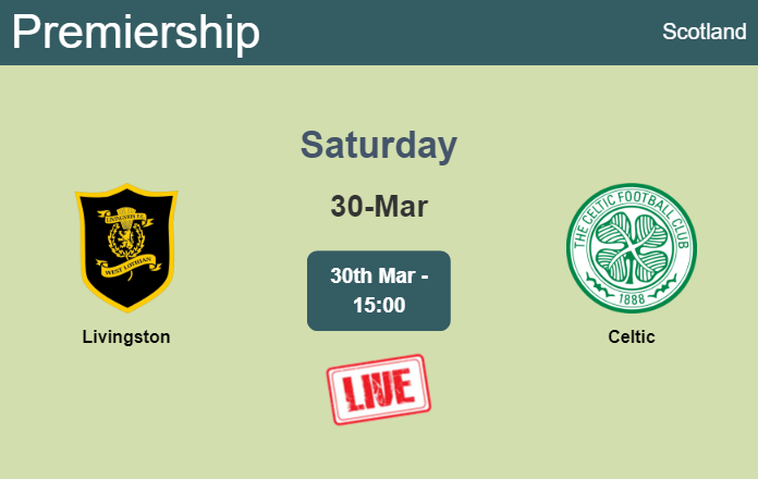 How to watch Livingston vs. Celtic on live stream and at what time
