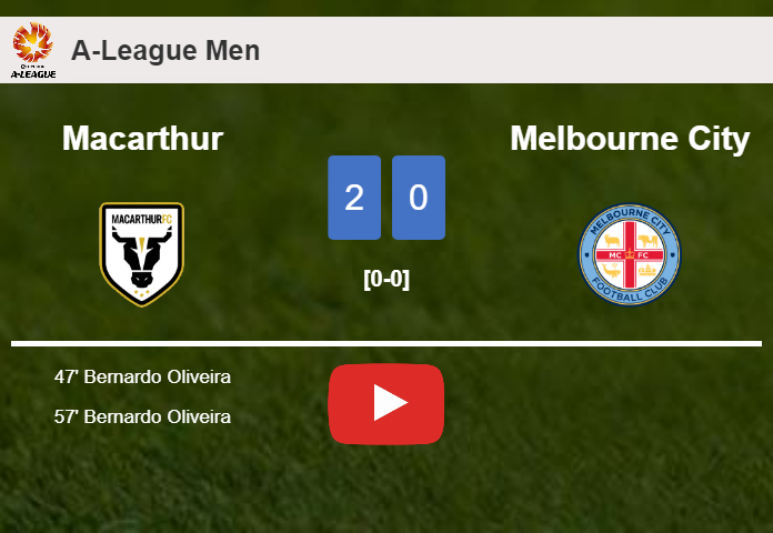 B. Oliveira scores a double to give a 2-0 win to Macarthur over Melbourne City. HIGHLIGHTS