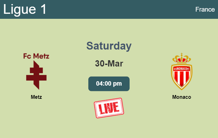 How to watch Metz vs. Monaco on live stream and at what time