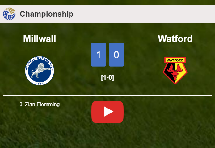 Millwall defeats Watford 1-0 with a goal scored by Z. Flemming. HIGHLIGHTS