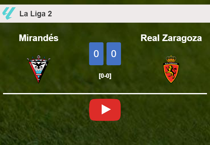 Mirandés draws 0-0 with Real Zaragoza on Sunday. HIGHLIGHTS