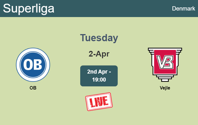 How to watch OB vs. Vejle on live stream and at what time