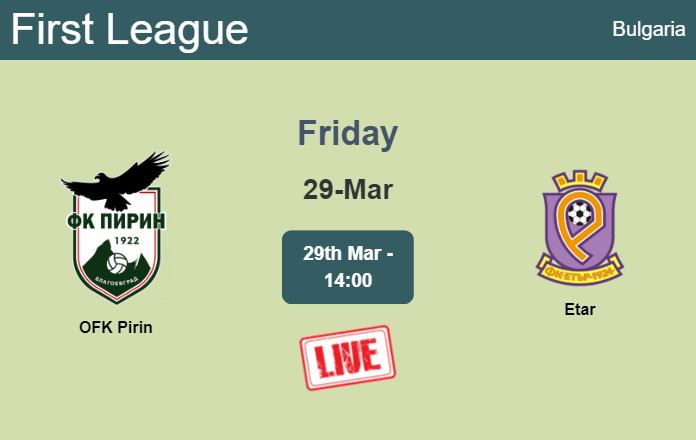 How to watch OFK Pirin vs. Etar on live stream and at what time