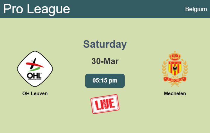 How to watch OH Leuven vs. Mechelen on live stream and at what time