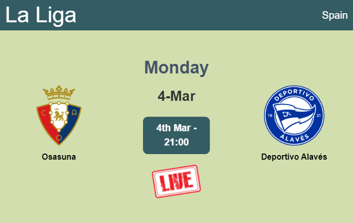 How to watch Osasuna vs. Deportivo Alavés on live stream and at what time