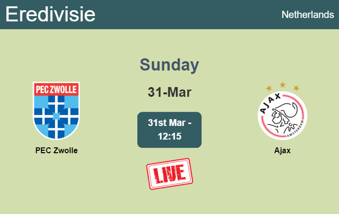 How to watch PEC Zwolle vs. Ajax on live stream and at what time